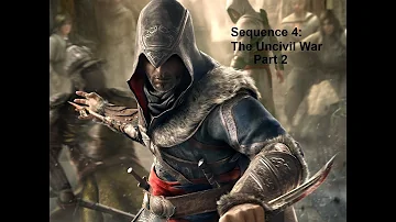 Assassins Creed Revelations: Sequence 4: The Uncivil War- Part 2