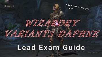 Lead Grade Exam Guide -Wizardry Variants Daphne
