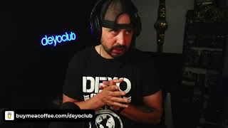It's DEYO! You know what that means!
