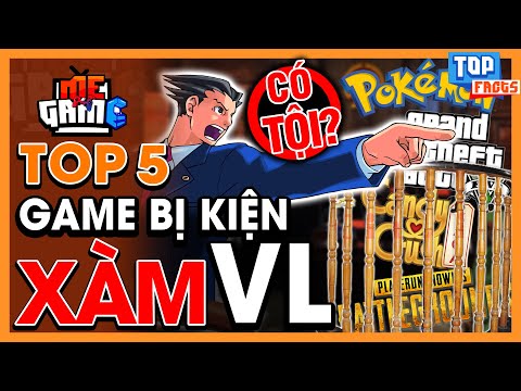 Top 5 Game Bị Kiện Vì Lí Do Cực Xàm - Mê Game Kiện NPH | meGAME