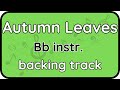 Autumn leaves bb backing track with sheet music w lyrics