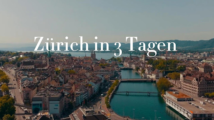 Zürich in 3 Tagen