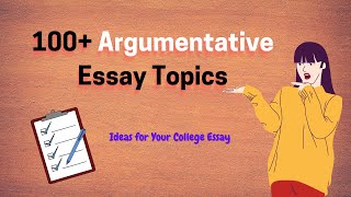 100  Good Argumentative Essay Topics for Students | Essay Insights 2021