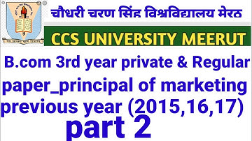 CCSU||B.com 3rd year principal of marketing previous paper (2015,16,17) with Answer key  Rashid Ali