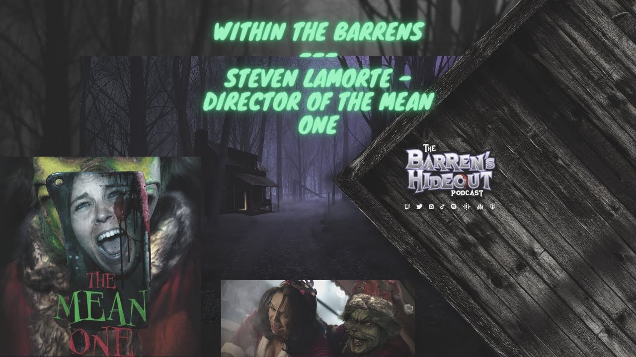 Within The Barrens - Steven LaMorte / Director of The Mean One