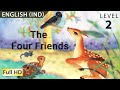 The Four Friends: Learn English (IND) with subtitles - Story for Children &amp; Adults &quot;BookBox.com&quot;