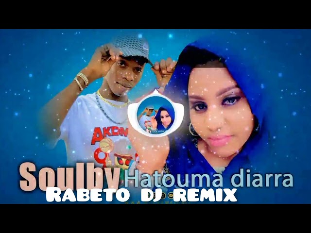 Soulby hatouma diarra-rabeto-dj-mix 2023 class=