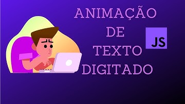 COMO CRIAR ANIMAÇÃO DE DIGITAÇÃO COM JAVASCRIPT