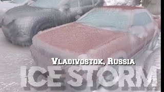 FREEZING RAIN-Vladivostok, Russia/ ICE STORM- Nov. 18-19, 2020