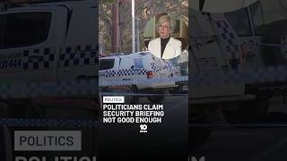 Politicians Claim Security Briefing Not Good Enough After Horror Attack | 10 News