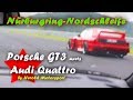 Nürburgring-Nordschleife: Porsche  GT3 meets Audi Quattro by Herold Motorsport
