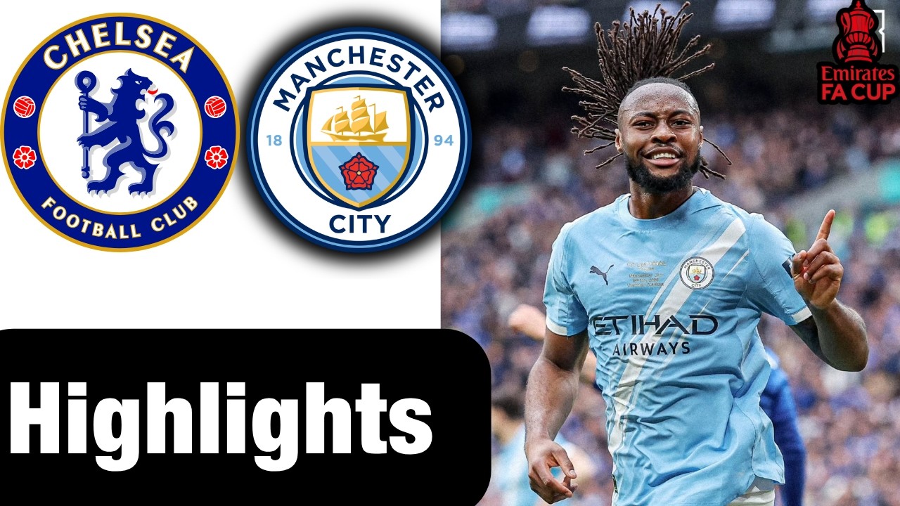 Chelsea vs Manchester City | All Goals & Extended Highlights | FA Cup 2025/2026