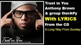 Video-Miniaturansicht von „Anthony Brown & group therAPy - Trust In You (LYRICS)“