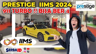 Prestige IIMS 2024 !! MEWAH DAN CANGGIH ADA DISINI !! - SERBAID