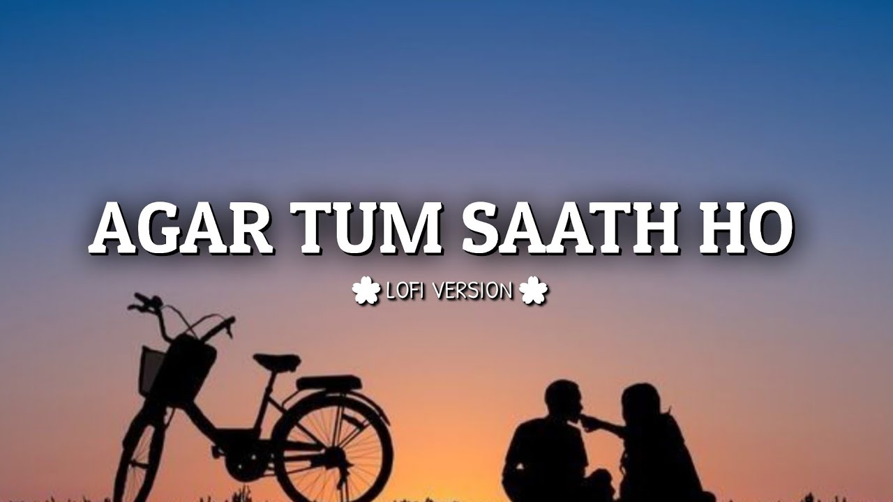 AGAR TUM SAATH HO ( LOFI VERSION ) || Musical RH 
