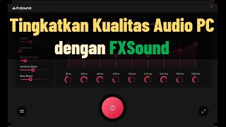 Tingkatkan Kualitas Audio PC dengan FXSound screenshot 2