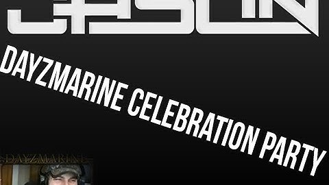 Dayz Hacking - DayzMarine Celebration Time!