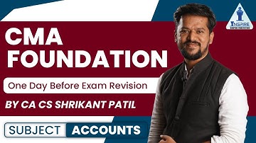 CMA Foundation Accounts | Jan 2023 Attempt | 1 Day Before Exam Revision | CA CS Shrikant Patil