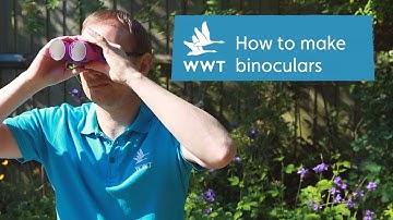 How to make your own binoculars | WWT
