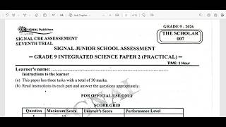 GRADE 9 INTEGRATED SCIENCE PAPER 2 PRACTICAL | SIGNAL SCHOLAR 007 2026