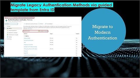 Migrate Legacy Authentication Methods via guided template from Entra ID