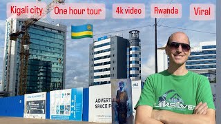 Kigali  The next Giant city of Africa. #onehourtour #4kvideo #kigali