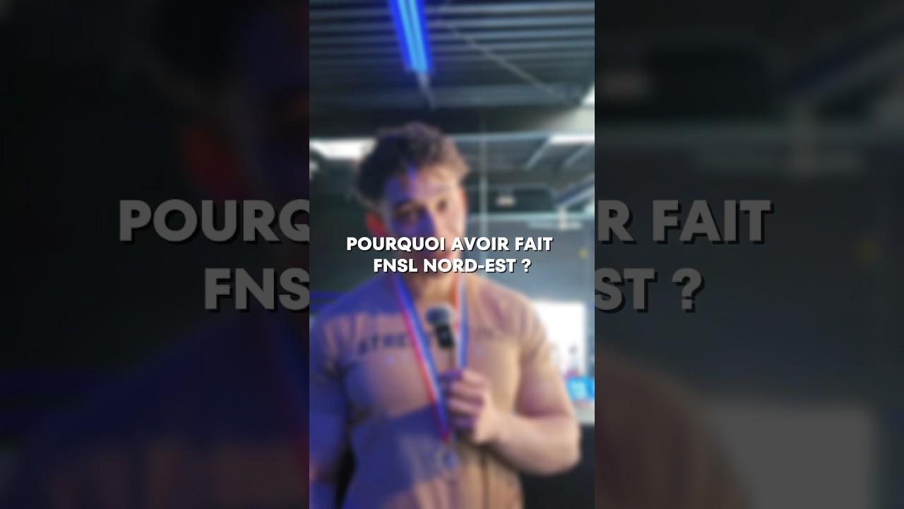 🎤 INTERVIEW ATHLÈTE POST COMPÉTITION FNSL NORD-EST 🔥