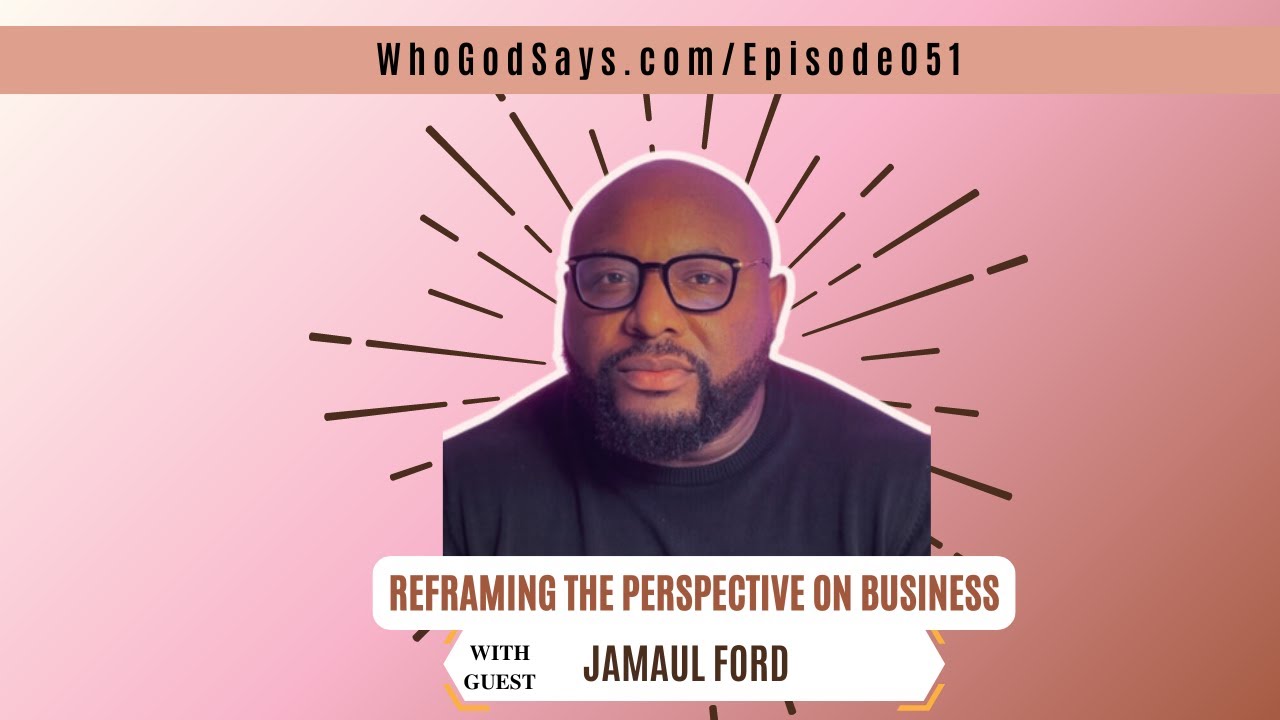 Reframing the Perspective on Business w/ Jamaul Ford, Upgrade Your Online Presence