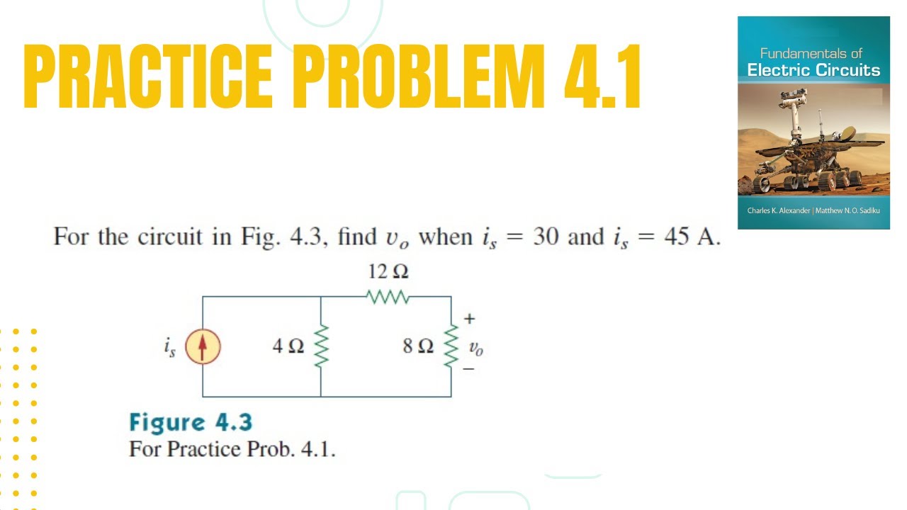 Practice Problem 4.1| Fundamental of Electric Circuit by Charles ...