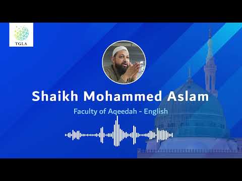 Shaikh Mohammed Aslam - The Global Learning Academy (Weekly Reminders)