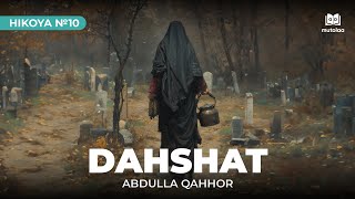 Dahshat | Hikoya №10 | Mutolaa
