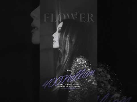JISOO – '꽃(FLOWER)' M/V HITS 400 MILLION VIEWS