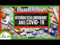 Hydroxychloroquine and COVID-19: What We Know Right Now | SciShow News