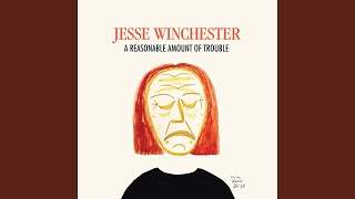 Video thumbnail of "Jesse Winchester - She Makes It Easy Now"