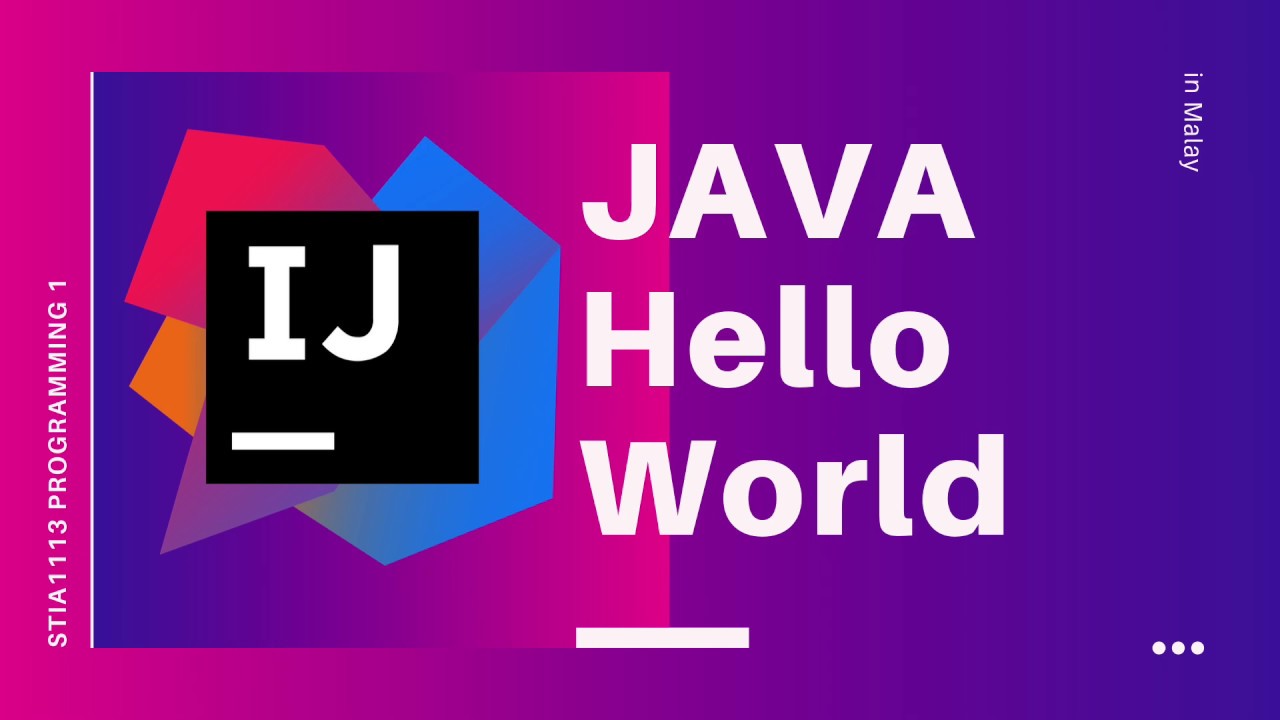 STIA1113: Java Hello World (in Malay) - YouTube