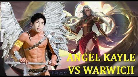 HIGHLIGHT ANGEL XIAOCHAOMENG CẦM KAYLE HÀNH WARWICK THÀNH GÂU Đ.Ầ.N