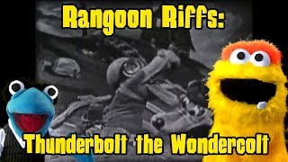 Rangoon Riffs: Thunderbolt the Wondercolt