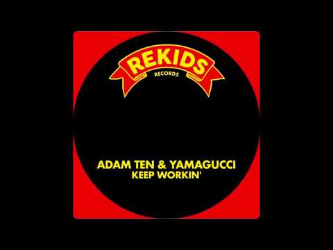 Adam Ten, Yamagucci - Keep Workin' (Extended Mix)
