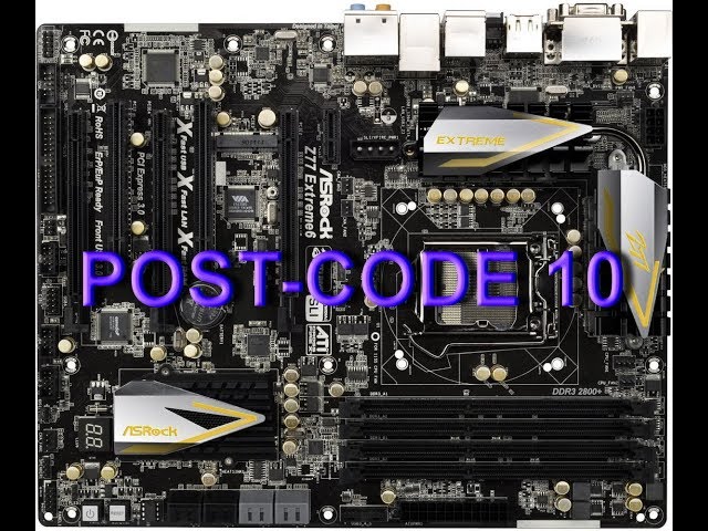 AsRock Z77 Extreme 6 не стартует. Пост-код 10 - YouTube