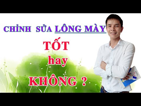 Chỉnh sửa LÔNG MÀY nên hay không? - Nhân tướng - Tử Vi Phong Thủy Văn Minh.