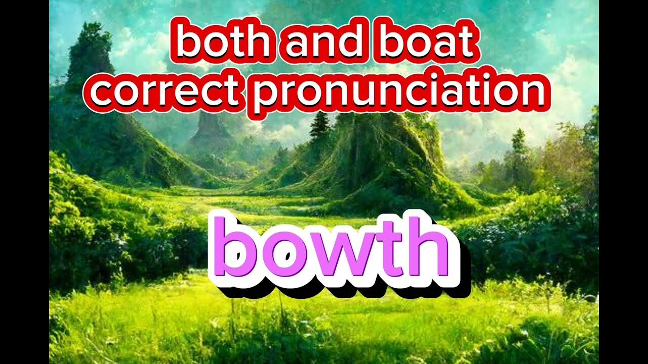 watch out, both and boat pronunciation YouTube