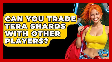 Can You Trade Tera Shards With Other Players? - The Trainers Guide