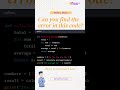 Can you find the error in this code? #shorts #codingquiz #quiz