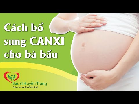 Video: Cách Bổ Sung Canxi Khi Mang Thai