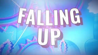 FALLING UP 100% [EXTREME DEMON] - Geometry Dash 2.2