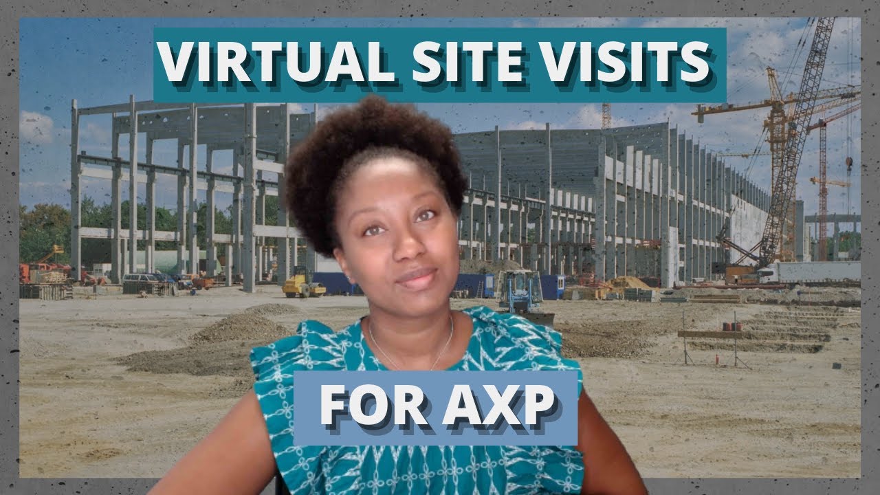 How To Have A Virtual Site Visit for the AXP YouTube
