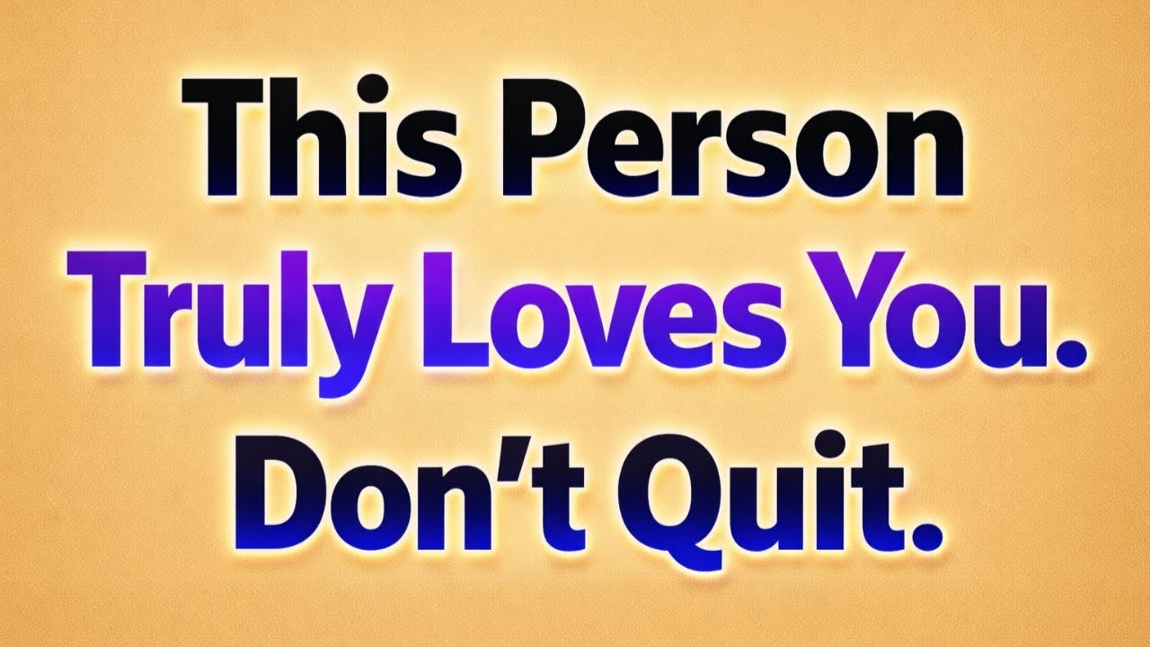 They Really Love You.  Don't Quit .....