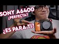 SONY A6400, lo bueno y lo malo, ¿DEBERÍAS COMPRARLA? Mi opinión sincera