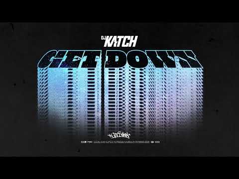 DJ Katch - GET DOWN