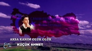 Aksa Kanım Oluk Oluk — Küçük Ahmet kapak görseli